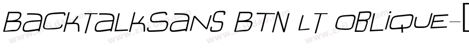 BacktalkSans BTN Lt Oblique字体转换